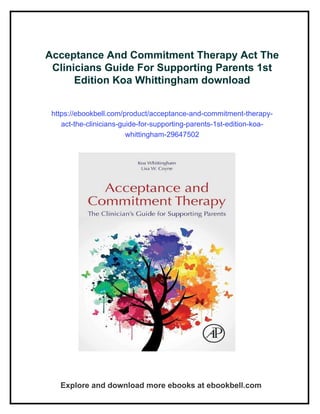 Acceptance And Commitment Therapy Act The Clinicians Guide For ...