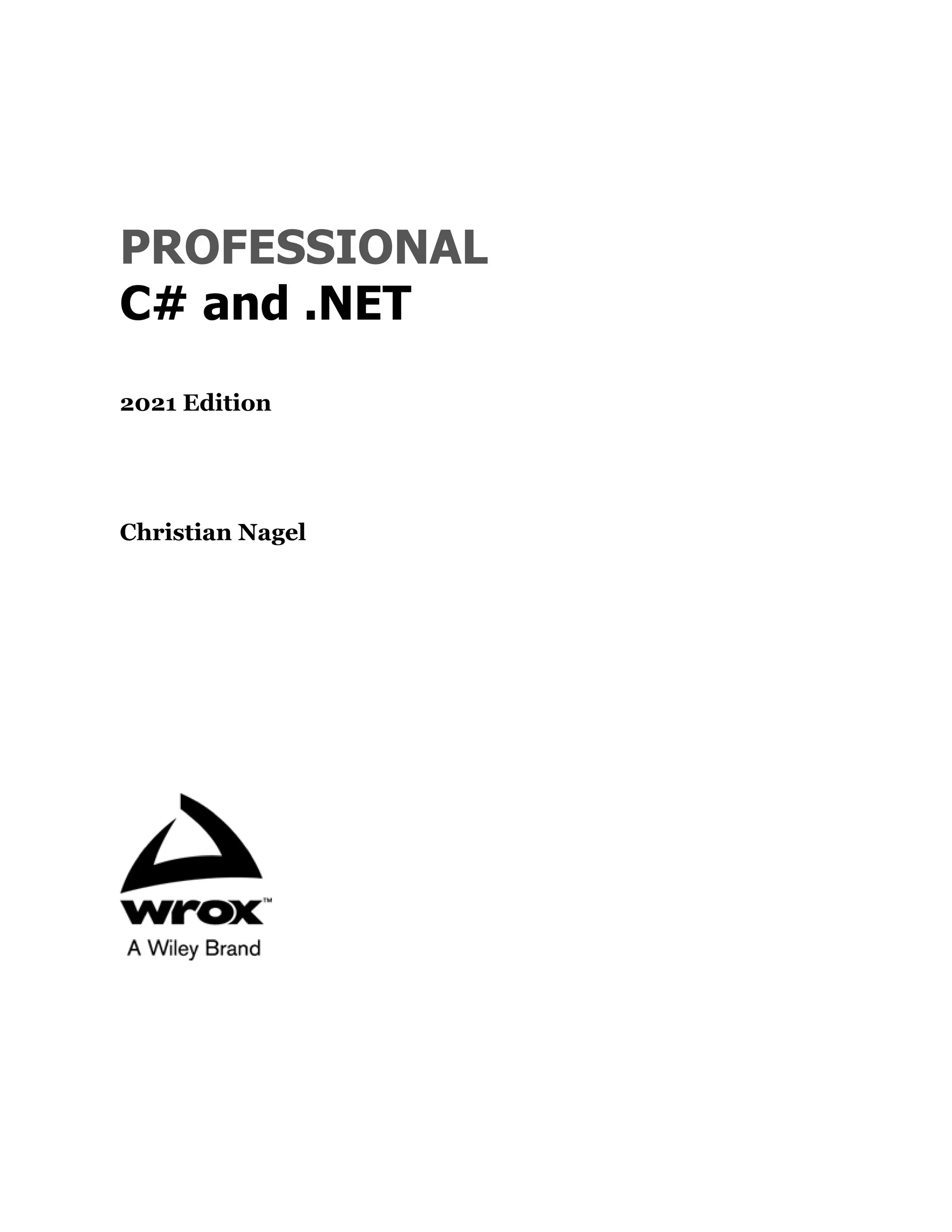 PROFESSIONAL
C# and .NET
2021 Edition
Christian Nagel
 