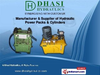 Manufacturer & Supplier of Hydraulic
     Power Packs & Cylinders
 