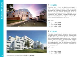 BordeauxRiveDroite
20 Pour plus d’infos, contactez-nous au Tél. 05 57 22 93 31
Ce projet situé à Cenon de 44 logements déc...