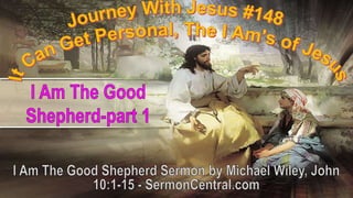 148 I Am The Good Shepherd part 1