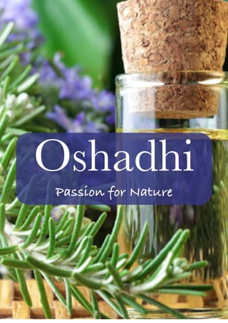 Passion for Nature
Oshadhi
 