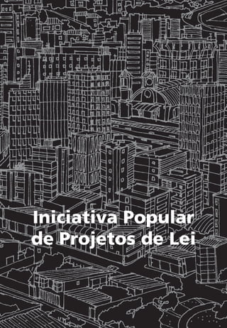 Iniciativa Popular
de Projetos de Lei
 