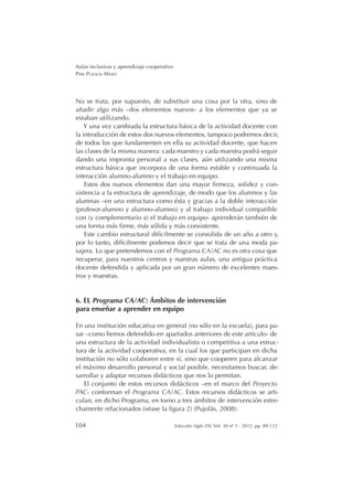 )LJXUD 
Los alumnos y las alumnas que, por diversos motivos, tienen más
diﬁcultades a la hora de aprender tienen muchas más oportunidades de
 