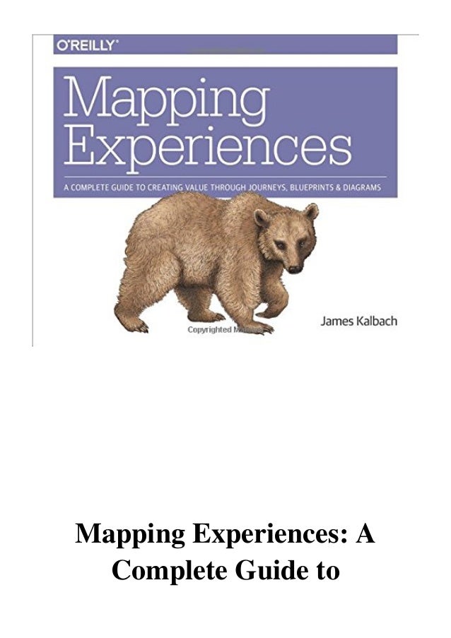 Diagram Mapping Experiences Aplete Guide To Creating Value Through Journeys Blueprints And Diagrams Full Version Hd Quality