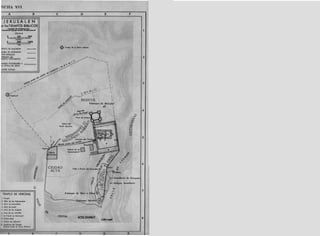 NCIIA XVI
J E R U S A L E N
«i losTIEMPOS BÍBLICOS
' C.Wrigfcf, H» W.MfUl
JuNrWlMtrf CaprriffAf SacvrW. A
ESCALA
0_ 150
METROl
0 500
' ' • ' »~T~
_1000
PIES'
ÉPOCA DE SALOMÓN
MURO DE EXTENSIÓN
POR EZEQUIAS
PERIODO DEL
NUEVO TESTAMENTO
MUROS POSTERIORES A
LA ÉPOCA DE JESÚS
MURO ACTUAL
OTumba de la Reina Helena
,#°^
¿t«s*
L*
<&
0*'
O,
.#u
L o * " - "
BEZETA
Estanque de Betesila?
o
seg«n()
° ,
. „ del Norte?
Torre de Anroni
Iglesia del 0 « C >
Sonto Sepulcro f Qf
<P ,-, T-J (~> Cámara del Concil
/ S &
nHt*OR« — '
' PRIMER MURO DEL -
Palacio
e. Herede-.
Palacio de los
Hasmoneai :Q
/
CIUDAD
ALTA a
°C,ihór
tí
ti]
Ü
.o*
TEMPLO DE HERODES
i Templo
1. Aliar de lo» Holocaustos
3. Atrio de Sacerdotes
4. Atrio de lirael
3, Alrlo de las Mujeres
i <<» b i Gentiles
7 l a Puerta t a Hermosa?
1, Pórlko Real
V iv.iilio de Salomón
lanM «l»l Templo
i t<< I w M AlffMel
Valle o Puerta del Estercolero Í J ,-•» i
' ;Q I
? Í5C
/
>
/P§! i
I 1 I
» . 1 I
Estanque de Siloé o Siloa* Q 
 >*
Estanque / n / e W o / i
  v / /
-Acueducto de Ezequim
-Antiguo Acueducto
X
HINOM ACELDAMA?
OEn-rotel
 