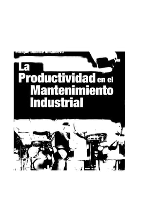 Productividaden a
Mantenimiento
Industrial
 