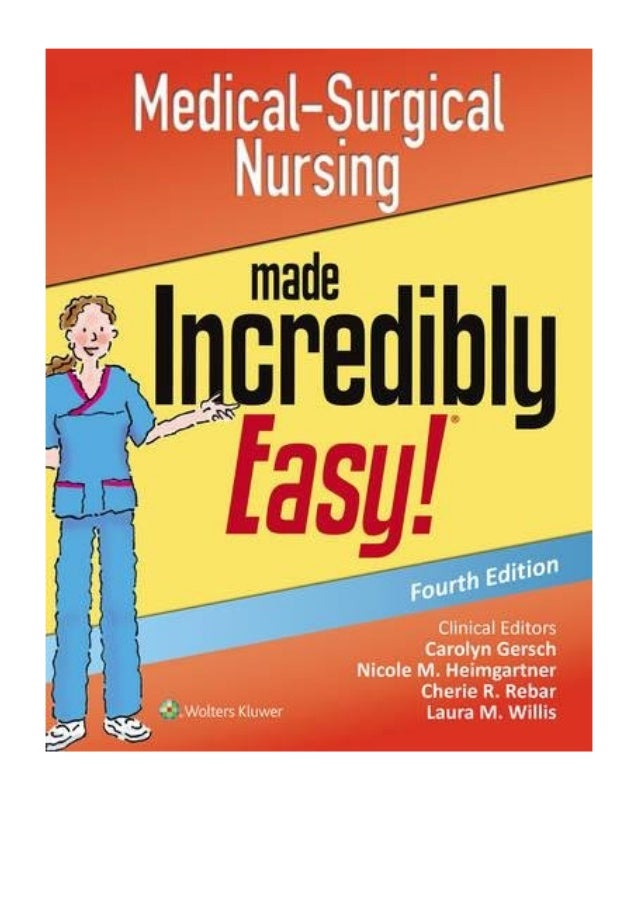 2016 Medical Surgical Nursing Made Incredibly Easy Incredibly Easy