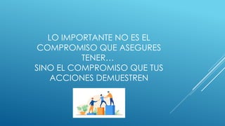 El Poder del Compromiso: Claves para Alcanzar Metas y Liderar con ...