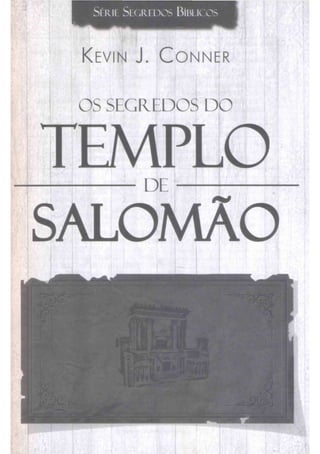 Kevin J. C onner
OS SFCR FDOS DO
DE
SALOMÃO
 