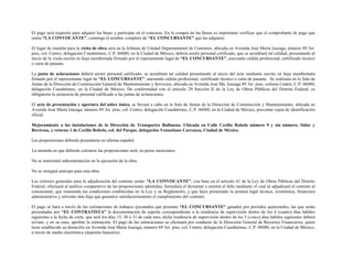 El pago será requisito para adquirir las bases y participar en el concurso. En la compra de las Bases es importante verificar que el comprobante de pago que
emita “LA CONVOCANTE”, contenga el nombre completo de “EL CONCURSANTE” que las adquiere.
El lugar de reunión para la visita de obra será en la Jefatura de Unidad Departamental de Contratos, ubicada en Avenida José María Izazaga, número 89 3er.
piso, col. Centro, delegación Cuauhtémoc, C.P. 06080, en la Ciudad de México, deberá asistir personal calificado, que se acreditará tal calidad, presentando al
inicio de la visita escrito en hoja membretada firmado por el representante legal de “EL CONCURSANTE”, anexando cédula profesional, certificado técnico
o carta de pasante.
La junta de aclaraciones deberá asistir personal calificado, se acreditará tal calidad presentando al inicio del acto mediante escrito en hoja membretada
firmado por el representante legal de “EL CONCURSANTE”, anexando cédula profesional, certificado técnico o carta de pasante. Se realizará en la Sala de
Juntas de la Dirección de Construcción General de Mantenimiento y Servicios, ubicada en Avenida José Ma. Izazaga 89 3er. piso, colonia Centro, C.P. 06080,
delegación Cuauhtémoc, en la Ciudad de México. De conformidad con el artículo 29 fracción II de la Ley de Obras Públicas del Distrito Federal, es
obligatoria la asistencia de personal calificado a las juntas de aclaraciones.
El acto de presentación y apertura del sobre único, se llevará a cabo en la Sala de Juntas de la Dirección de Construcción y Mantenimiento, ubicada en
Avenida José María Izazaga, número 89 3er. piso, col. Centro, delegación Cuauhtémoc, C.P. 06080, en la Ciudad de México, presentar copia de identificación
oficial.
Mejoramiento a las instalaciones de la Dirección de Transportes Balbuena. Ubicada en Calle Cecilio Robelo número 9 y sin número, Sidar y
Rovirosa, y retorno 1 de Cecilio Robelo, col. del Parque, delegación Venustiano Carranza, Ciudad de México.
Las proposiciones deberán presentarse en idioma español.
La moneda en que deberán cotizarse las proposiciones será: en pesos mexicanos.
No se autorizará subcontratación en la ejecución de la obra.
No se otorgará anticipo para esta obra.
Los criterios generales para la adjudicación del contrato serán: “LA CONVOCANTE”; con base en el artículo 41 de la Ley de Obras Públicas del Distrito
Federal, efectuará el análisis comparativo de las proposiciones admitidas, formulará el dictamen y emitirá el fallo mediante el cual se adjudicará el contrato al
concursante, que reuniendo las condiciones establecidas en la Ley y su Reglamento, y que haya presentado la postura legal técnica, económica, financiera
administrativa y solvente más baja que garantice satisfactoriamente el cumplimiento del contrato.
El pago se hará a través de las estimaciones de trabajos ejecutados que presente “EL CONCURSANTE” ganador por períodos quincenales, las que serán
presentadas por “EL CONTRATISTA” la documentación de soporte correspondiente a la residencia de supervisión dentro de los 4 (cuatro) días hábiles
siguientes a la fecha de corte, que será los días 15, 30 ó 31 de cada mes; dicha residencia de supervisión dentro de los 5 (cinco) días hábiles siguientes deberá
revisar, y en su caso, aprobar la estimación. El pago de las estimaciones se efectuará por conducto de la Dirección General de Recursos Financieros, quien
tiene establecido su domicilio en Avenida José María Izazaga, número 89 3er. piso, col. Centro, delegación Cuauhtémoc, C.P. 06080, en la Ciudad de México,
a través de medio electrónico (depósito bancario).
 