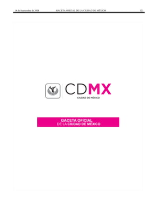 14 de Septiembre de 2016 GACETA OFICIAL DE LA CIUDAD DE MÉXICO 123
 