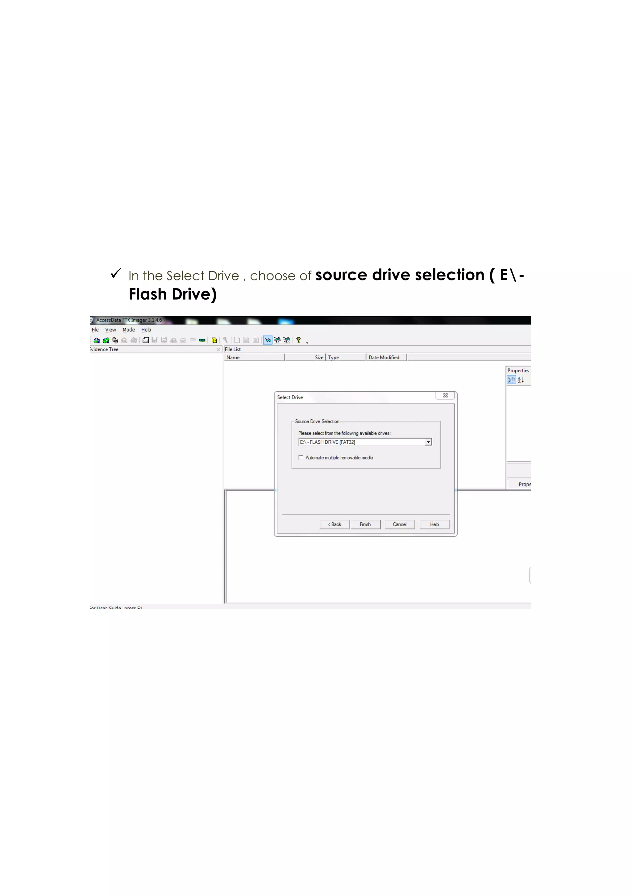 ü In the Select Drive , choose of source drive selection ( E-
Flash Drive)
 
