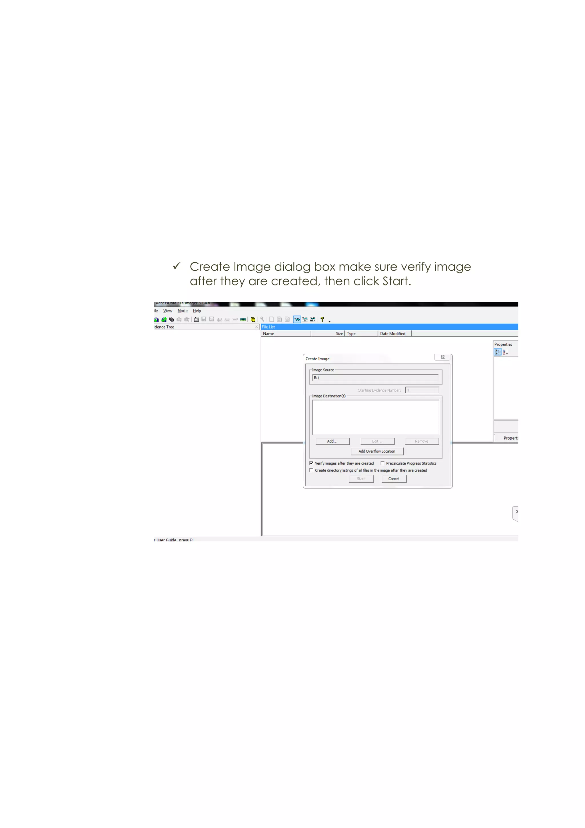 ü Create Image dialog box make sure verify image
after they are created, then click Start.
 