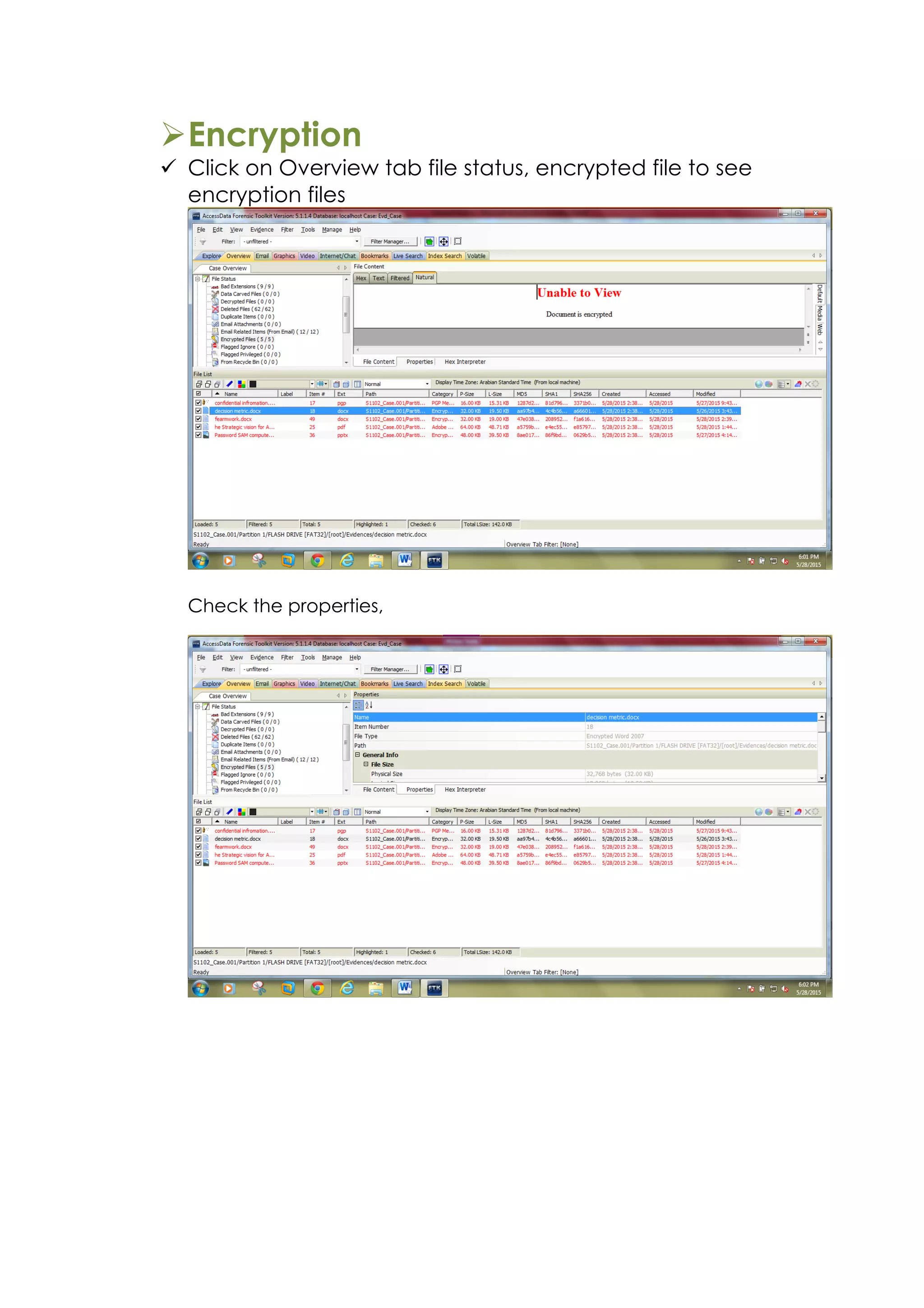 ØEncryption
ü Click on Overview tab file status, encrypted file to see
encryption files
Check the properties,
 