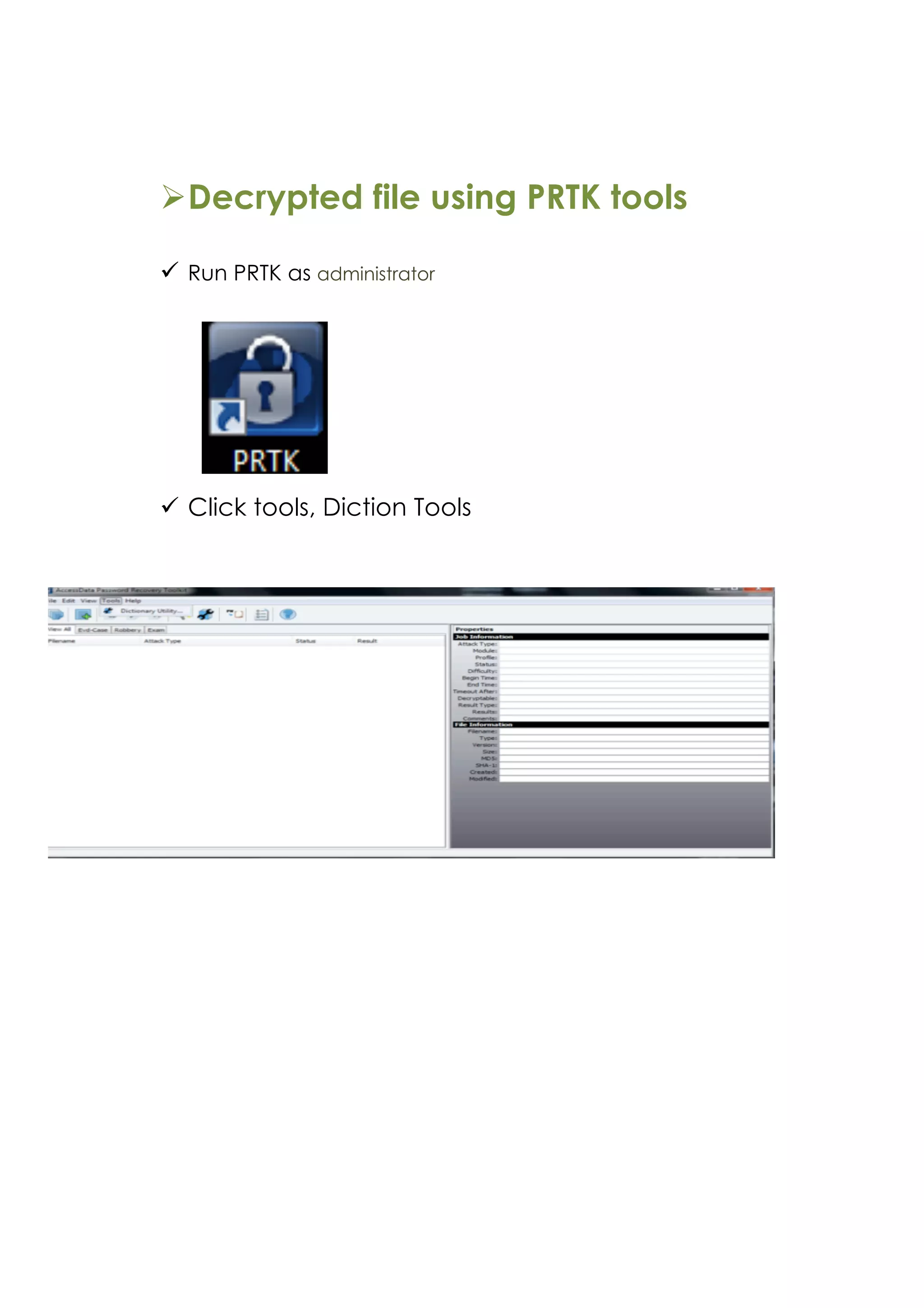 ØDecrypted file using PRTK tools
ü Run PRTK as administrator
ü Click tools, Diction Tools
 