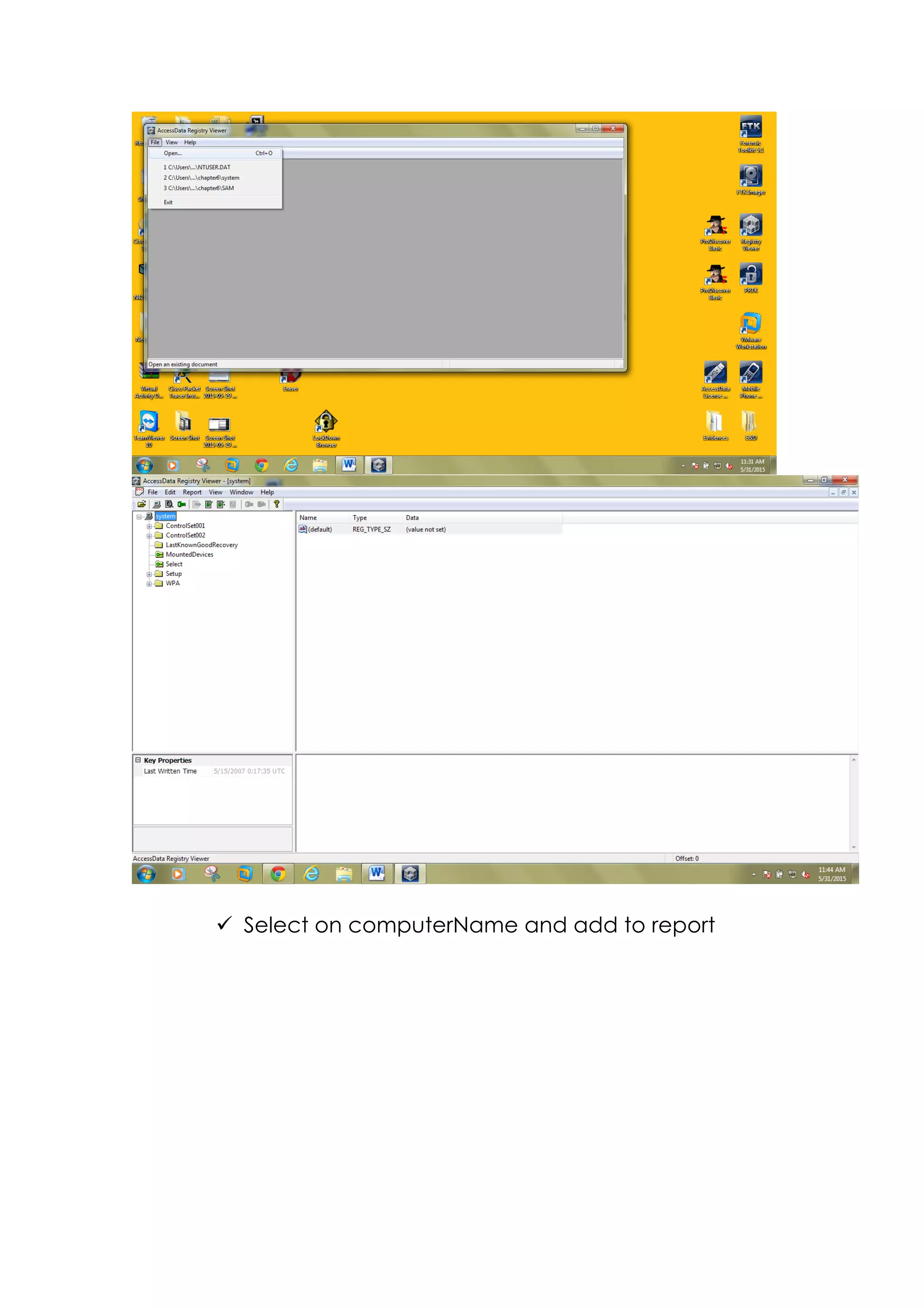 ü Select on computerName and add to report
 