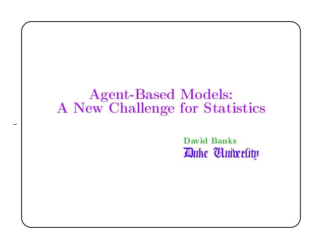 14 Agent Based Models A New Challenge For Statistics 16