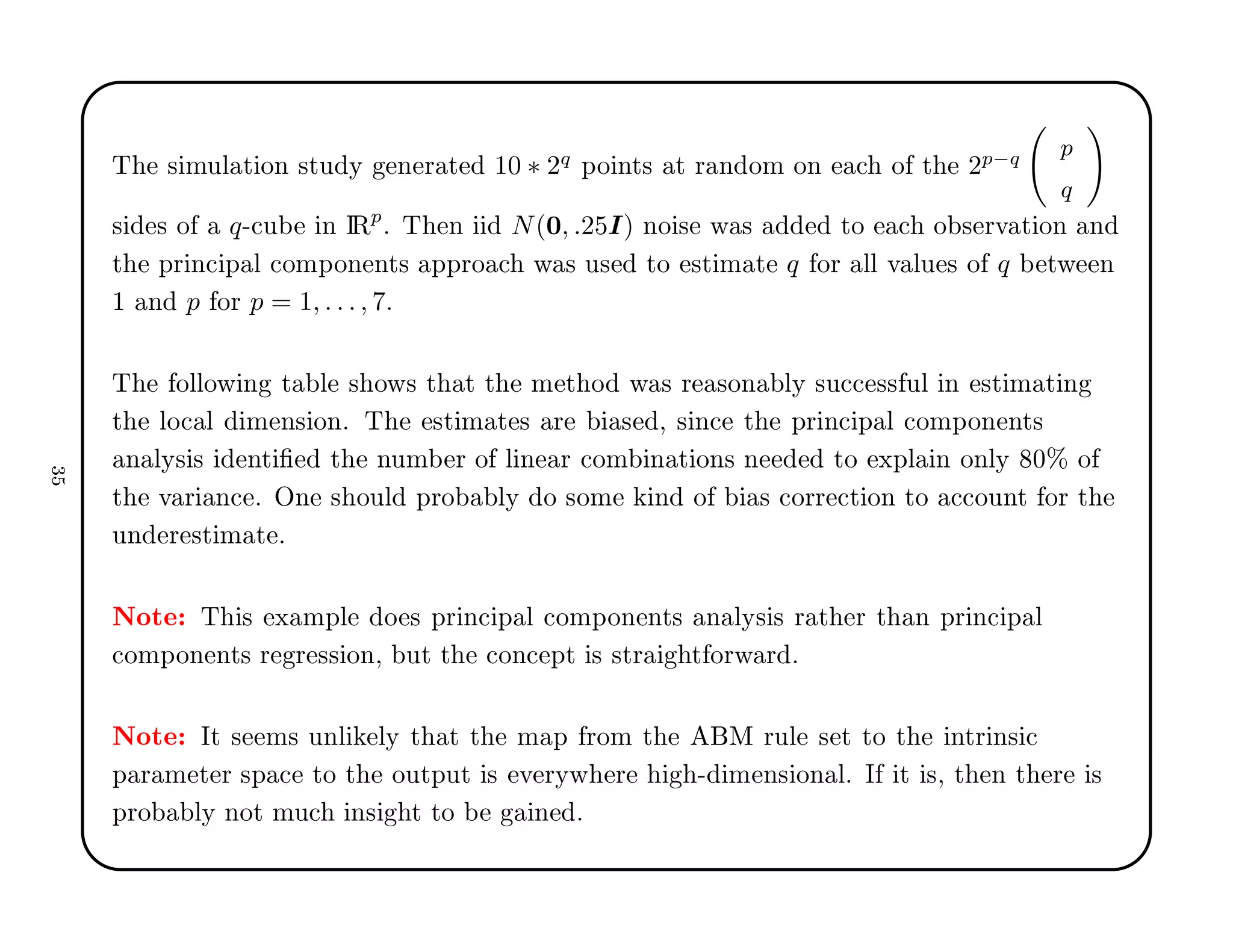 Ì × ÑÙÐ Ø ÓÒ ×ØÙ Ý Ò Ö Ø 10 ∗ 2q
ÔÓ ÒØ× Ø Ö Ò ÓÑ ÓÒ 
 Ó Ø 2p−q p
q
× × Ó q¹
Ù Ò ÁÊ
p
º Ì Ò N(0, .25I) ÒÓ × Û × ØÓ 
 Ó × ÖÚ Ø ÓÒ Ò
Ø ÔÖ Ò
 Ô Ð 
ÓÑÔÓÒ ÒØ× ÔÔÖÓ 
 Û × Ù× ØÓ ×Ø Ñ Ø q ÓÖ ÐÐ Ú ÐÙ × Ó q ØÛ Ò
½ Ò p ÓÖ p = 1, . . . , 7º
Ì ÓÐÐÓÛ Ò Ø Ð × ÓÛ× Ø Ø Ø Ñ Ø Ó Û × Ö ×ÓÒ ÐÝ ×Ù

 ×× ÙÐ Ò ×Ø Ñ Ø Ò
Ø ÐÓ
 Ð Ñ Ò× ÓÒº Ì ×Ø Ñ Ø × Ö × ¸ × Ò
 Ø ÔÖ Ò
 Ô Ð 
ÓÑÔÓÒ ÒØ×
Ò ÐÝ× × ÒØ Ø ÒÙÑ Ö Ó Ð Ò Ö 
ÓÑ Ò Ø ÓÒ× Ò ØÓ ÜÔÐ Ò ÓÒÐÝ ¼± Ó
Ø Ú Ö Ò
 º ÇÒ × ÓÙÐ ÔÖÓ ÐÝ Ó ×ÓÑ Ò Ó × 
ÓÖÖ 
Ø ÓÒ ØÓ 

ÓÙÒØ ÓÖ Ø
ÙÒ Ö ×Ø Ñ Ø º
ÆÓØ Ì × Ü ÑÔÐ Ó × ÔÖ Ò
 Ô Ð 
ÓÑÔÓÒ ÒØ× Ò ÐÝ× × Ö Ø Ö Ø Ò ÔÖ Ò
 Ô Ð

ÓÑÔÓÒ ÒØ× Ö Ö ×× ÓÒ¸ ÙØ Ø 
ÓÒ
 ÔØ × ×ØÖ Ø ÓÖÛ Ö º
ÆÓØ ÁØ × Ñ× ÙÒÐ ÐÝ Ø Ø Ø Ñ Ô ÖÓÑ Ø Å ÖÙÐ × Ø ØÓ Ø ÒØÖ Ò× 
Ô Ö Ñ Ø Ö ×Ô 
 ØÓ Ø ÓÙØÔÙØ × Ú ÖÝÛ Ö ¹ Ñ Ò× ÓÒ Ðº Á Ø ×¸ Ø Ò Ø Ö ×
ÔÖÓ ÐÝ ÒÓØ ÑÙ
 Ò× Ø ØÓ Ò º
¿
 