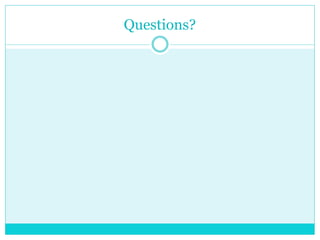 Questions?
 