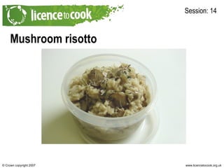 Mushroom risotto Session: 14 
