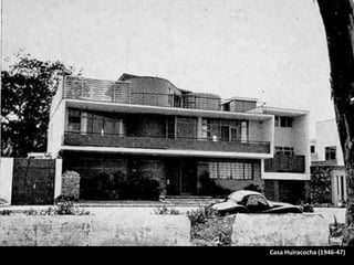 Casa Huiracocha (1946-47)
 