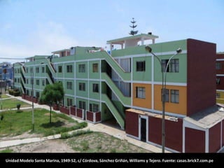 Unidad Modelo Santa Marina, 1949-52, c/ Córdova, Sánchez Griñán, Williams y Tejero. Fuente: casas.brick7.com.pe
 