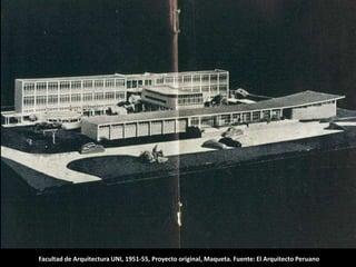 Facultad de Arquitectura UNI, 1951-55, Proyecto original, Maqueta. Fuente: El Arquitecto Peruano
 