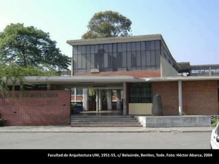 Facultad de Arquitectura UNI, 1951-55, c/ Belaúnde, Benites, Tode. Foto: Héctor Abarca, 2004
 