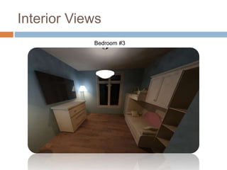 Interior Views
Bedroom #3
 