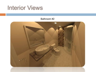 Interior Views
Bathroom #2
Bathroom #2
 