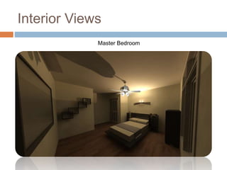 Interior Views
Master Bedroom
 