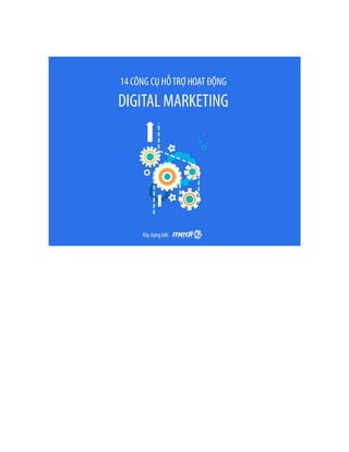 14 công cụ hỗ trợ hoạt động Digital Marketing