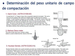  Determinación del peso unitario de campo
de compactación
 