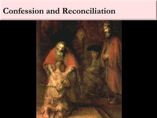 Confession and Reconciliation
 