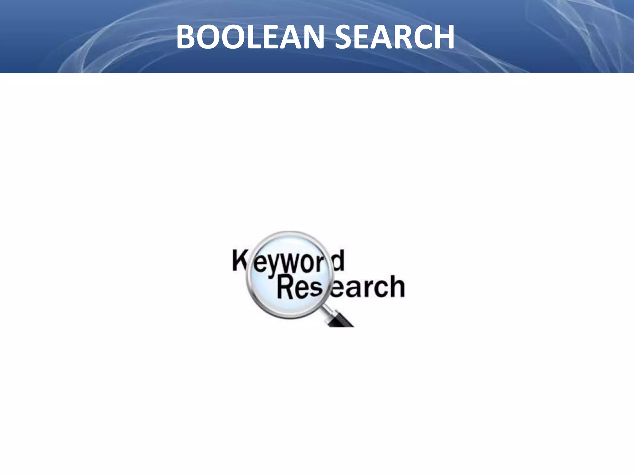 BOOLEAN SEARCH
 