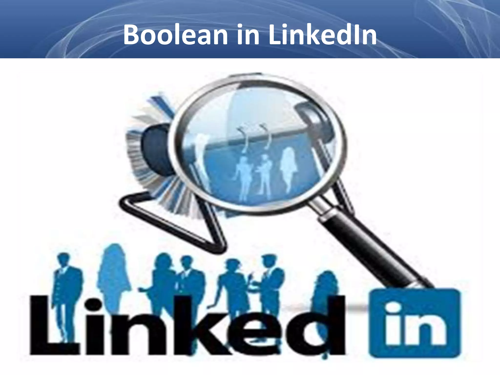 Boolean in LinkedIn
 
