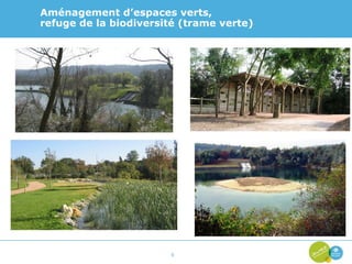 Aménagement d’espaces verts, refuge de la biodiversité (trame verte) 