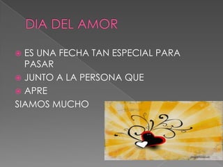 ES UNA FECHA TAN ESPECIAL PARA
PASAR
JUNTO A LA PERSONA QUE
APRE
SIAMOS MUCHO
