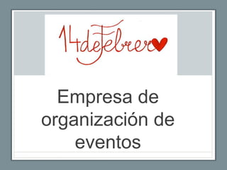 Empresa de
organización de
eventos
 