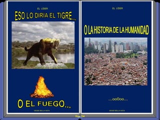 Diap 154
DESDE BELLA VISTA
EL LÍDER
DESDE BELLA VISTA
EL LÍDER
…oo0oo…
 