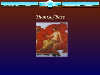 Dioniso/Baco 