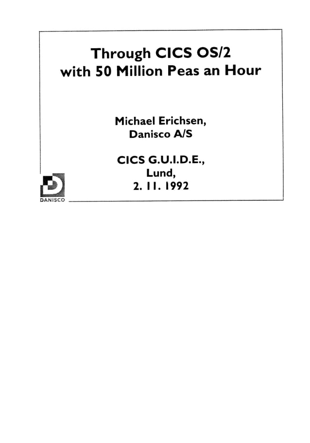 Through CICS OS/2 with 50 Million Peas an Hour | PDF