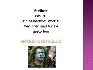 Freiheit
        das ist
ein besonderes Wort!!!
 Menschen sind für sie
      gestorben
 