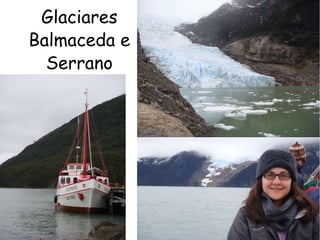 Glaciares Balmaceda e Serrano 