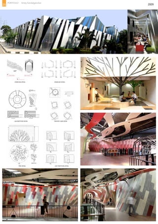 2009
STAIRCASE DETAIL
LAB PARTITION DETAIL
TREE DETAIL
STAIRCASE DETAIL
TWISTED CUBE DETAIL
LEAF PARTITION DETAIL
25
PORTFOLIO Amey Kandalgaonkar
 