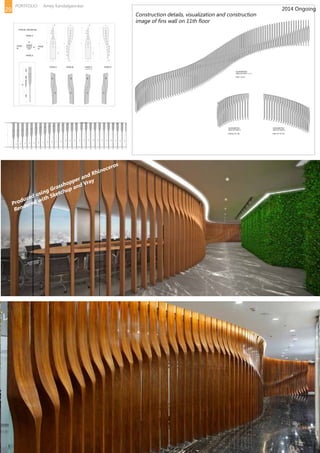 2014 Ongoing
Construction details, visualization and construction
image of fins wall on 11th floor
Produced using Grasshopper and Rhinoceros
Rendered with Sketchup and Vray
29
PORTFOLIO Amey Kandalgaonkar
 