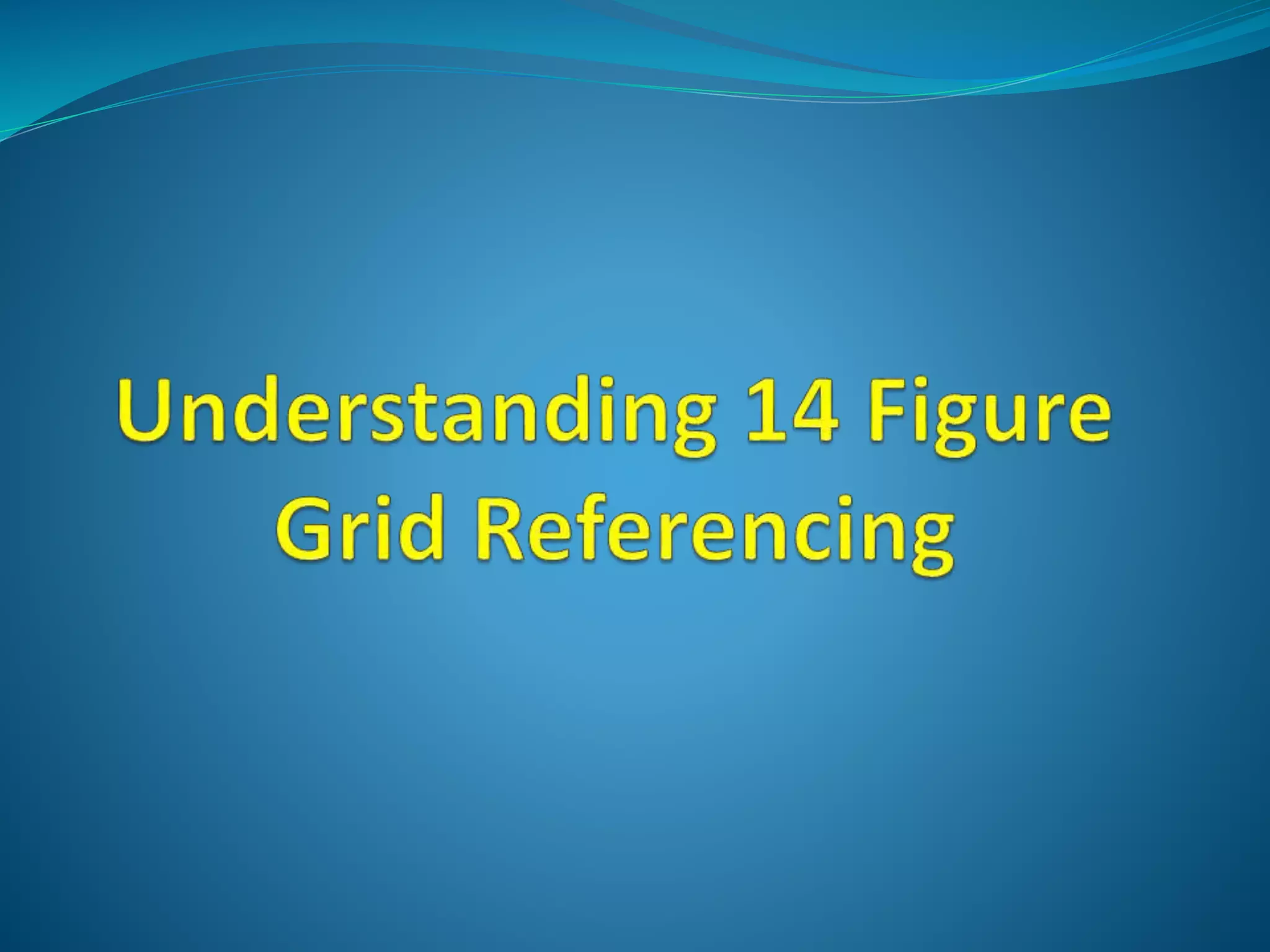 14 figure grid references explained. PPT