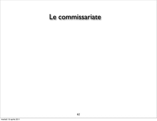 Le commissariate




                                 62
martedì 19 aprile 2011
 