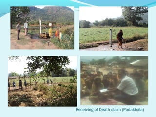 Receiving of Death claim (Podakhala)
 
